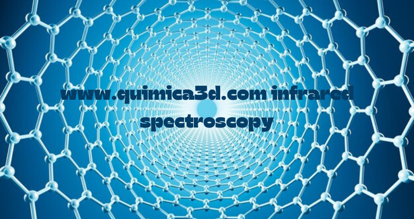 www.quimica3d.com infrared spectroscopy